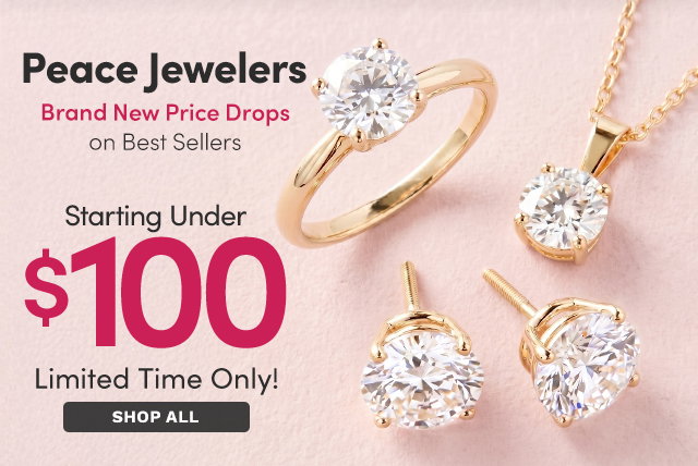 Peace Jewelers | New Price Drops Starting Under $100 – Limited Time Only