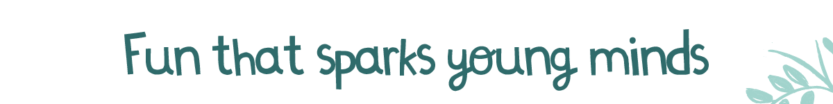 Fun that sparks young minds