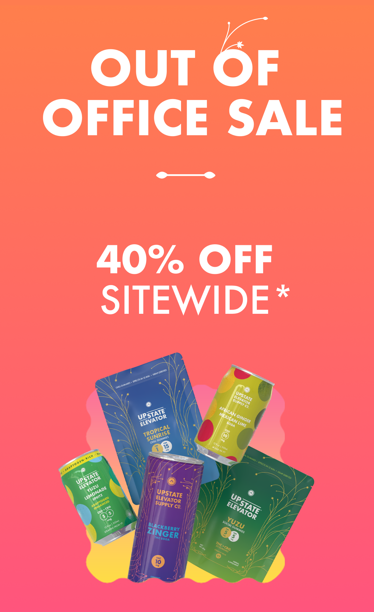 Today only 40% off sitewide*