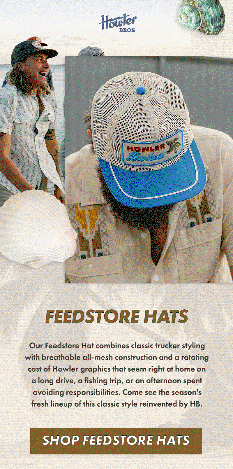 Our Feedstore Hat combines classic trucker styling with breathable all-mesh construction and a rotating cast of Howler graphics that seem right at home on a long drive, a fishing trip, or an afternoon spent avoiding responsibilities. Come see the season's fresh lineup of this classic style reinvented by HB.
