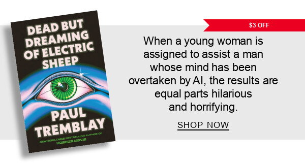 $3 Off When a young woman is assigned to assist a man whose mind has been overtaken by AI, the results are equal parts hilarious and horrifying.| SHOP NOW