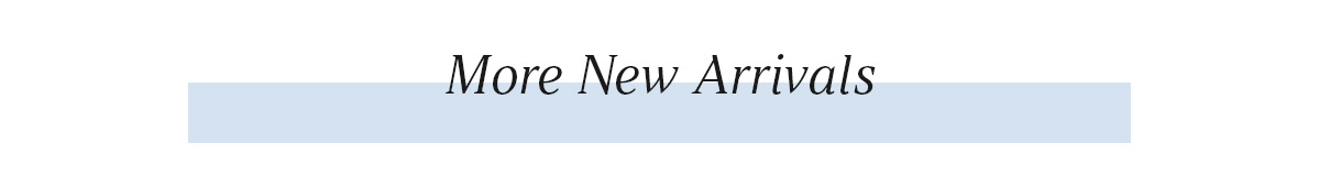New Arrivals