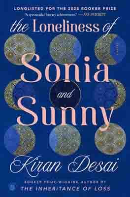 The Loneliness of Sonia and Sunny: A Novel