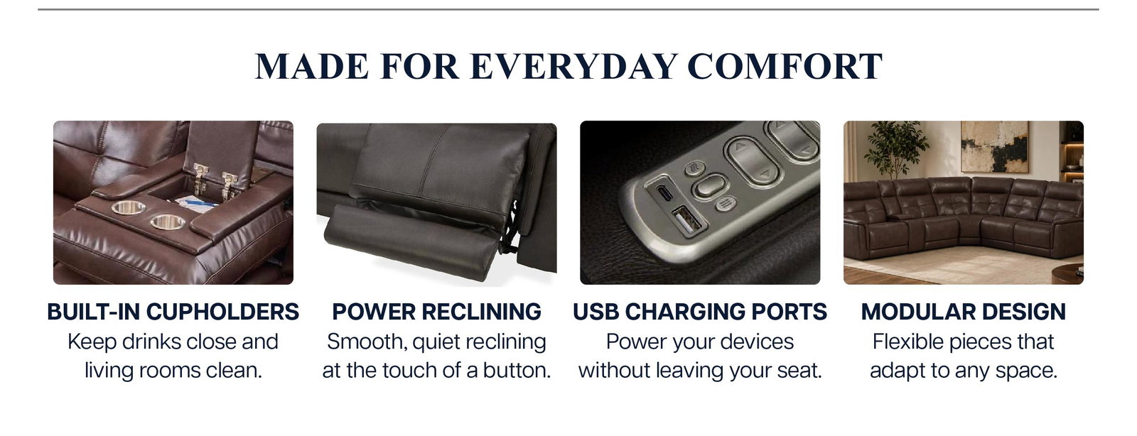 Made for Everyday Comfort