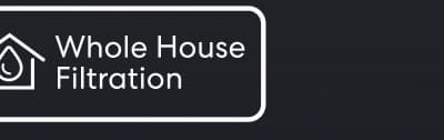 Whole House Filtration