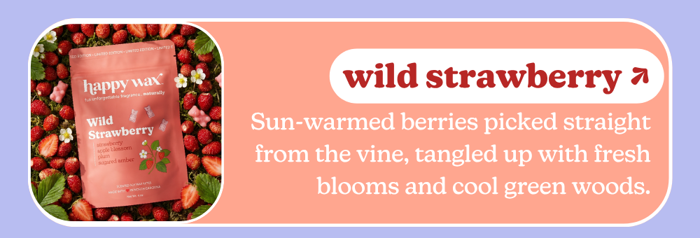 wild strawberry: Sun-warmed berries picked straight from the vine, tangled up with fresh blooms and cool green woods.