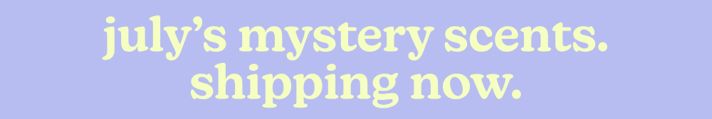 july's mystery scents. shipping now. 