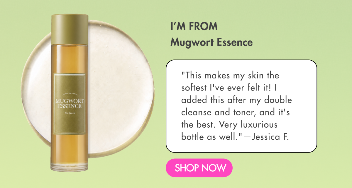I'm FROM Mugwort Essence
