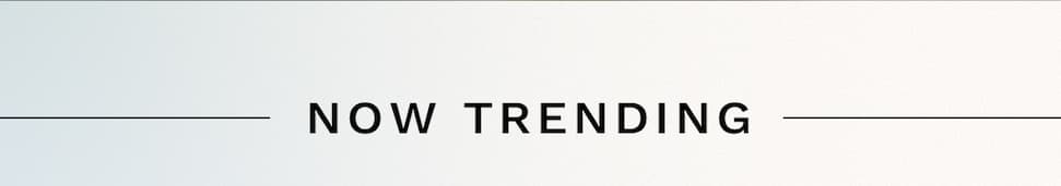 Now Trending