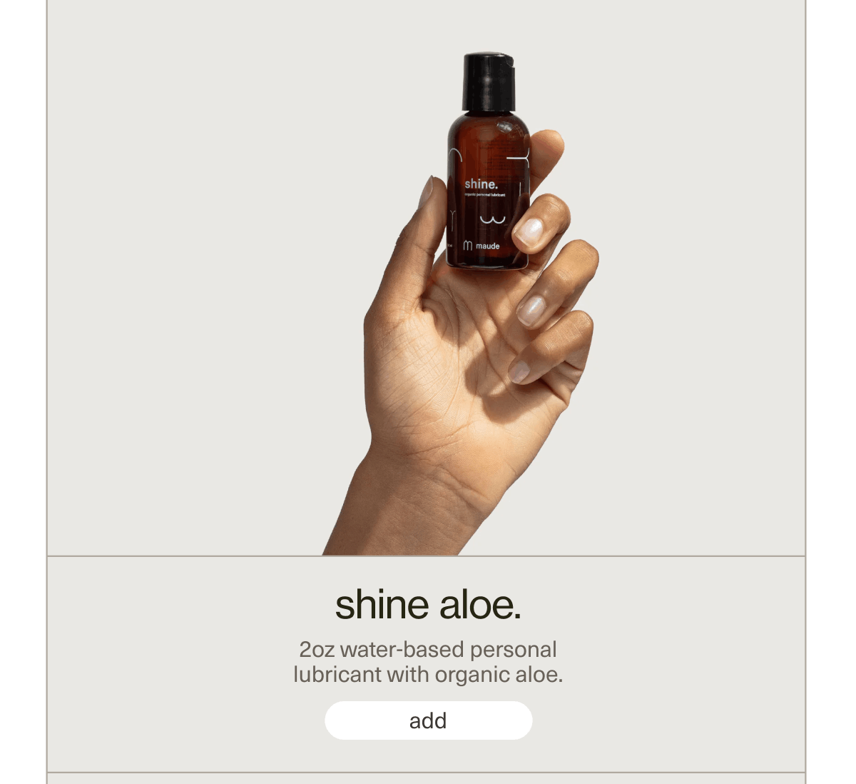 shine aloe. | 2oz water-based personal lubricant with organic aloe. | [ add ]