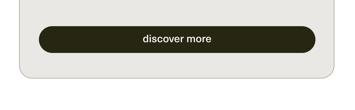 [ discover more ]