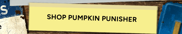 Shop Pumpkin Punisher