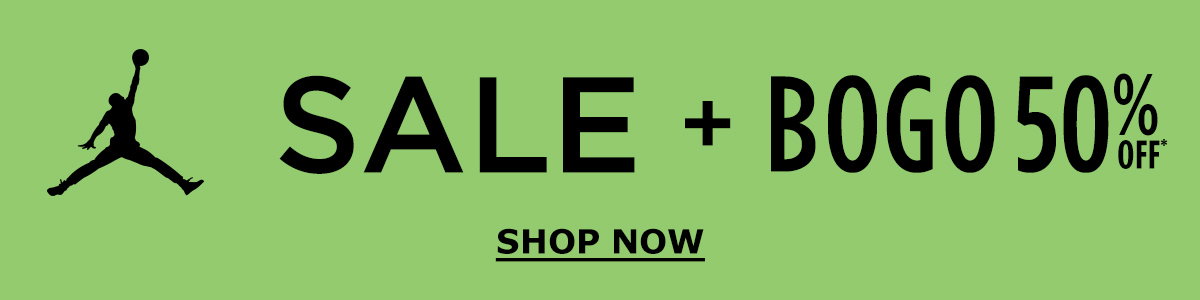 Jordan Sale | Plus BOGO 50% OFF | SHOP NOW