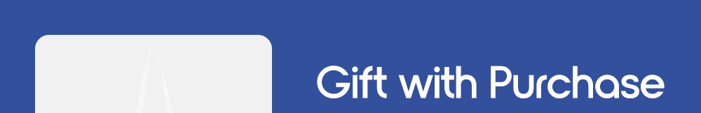 Gift with Purchase