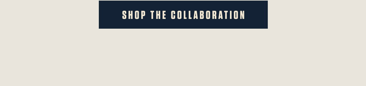 Shop The Collaboration