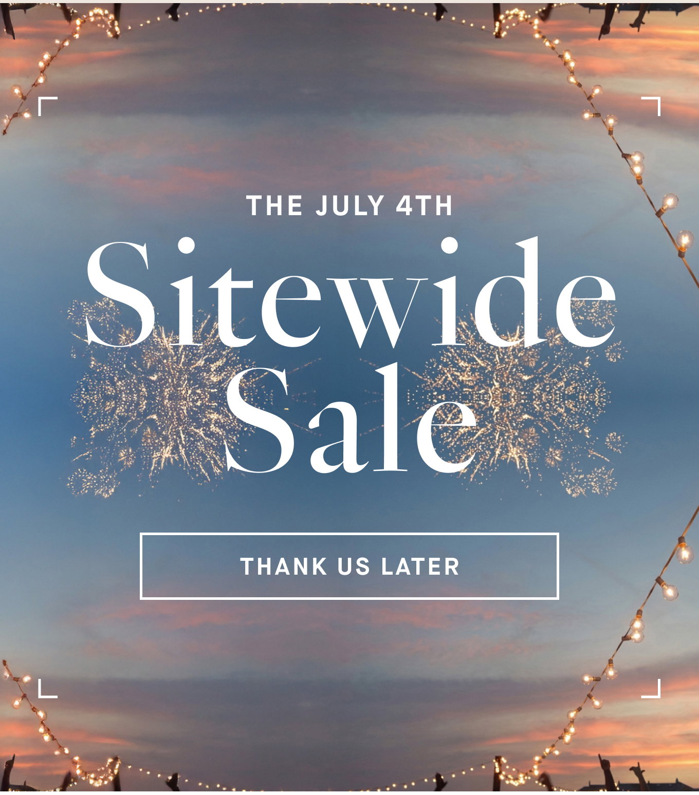 July 4th Sitewide Sale - Thanks us later