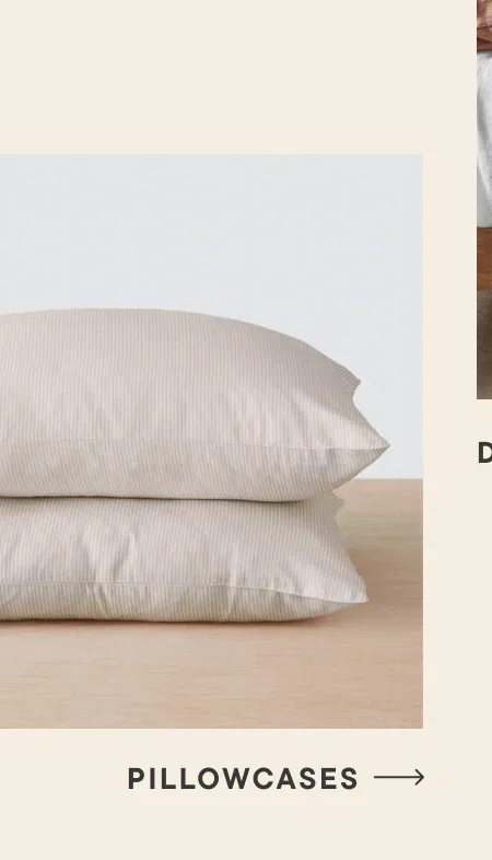 Shop Pillowcases →
