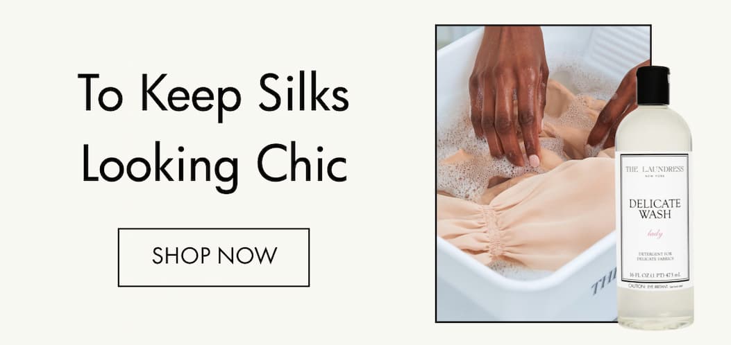 Keep silks looking chic with delicate detergent