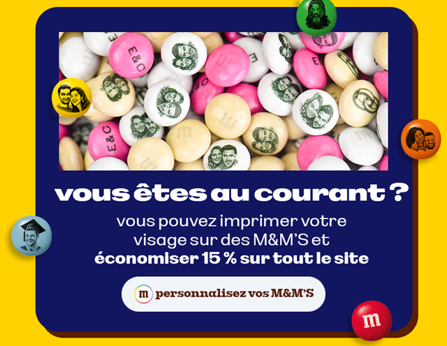 PERSONNALISEZ VOS M&M’S