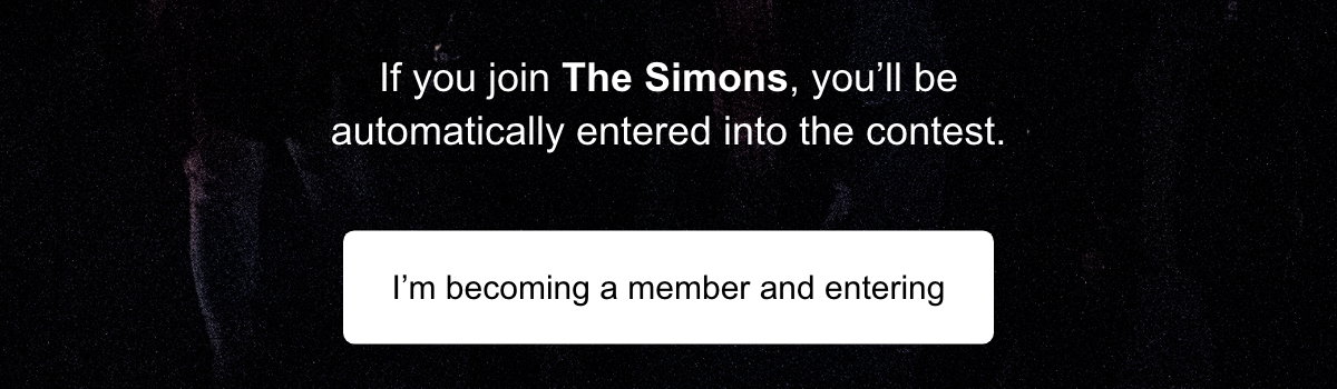 If you join The Simons, you’ll be automatically entered into the contest. I’m becoming a member and entering