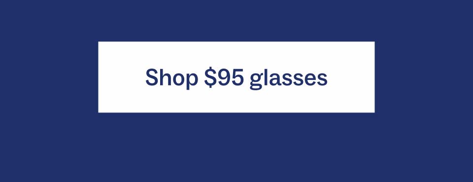 Shop $95 glasses