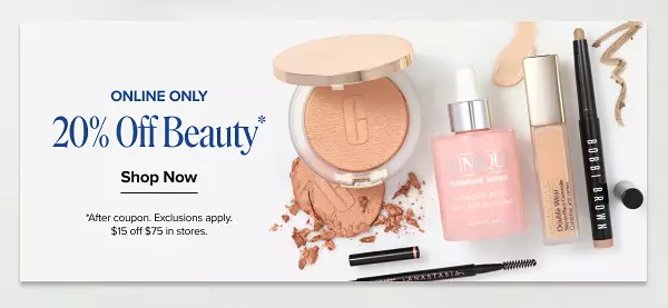 20% off beauty. Shop now. Disclaimer, after coupon. Exclusions apply. $15 off $75 in store. Various beauty products.