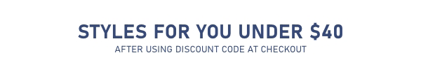 Styles For You Under $40