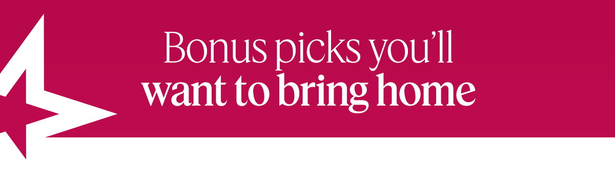 Bonus picks you’ll want to bring home