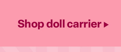 Shop doll carrier