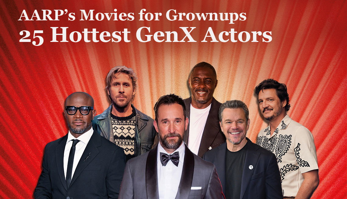 AARP's Movies for Grownups 25 Hottest GenX Actors
