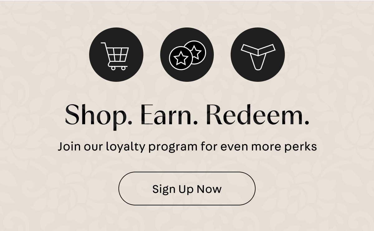 Shop. Earn. Redeem. Sign up now.