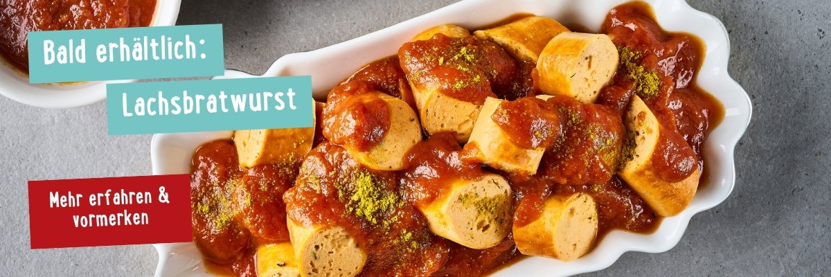 Jetzt vormerken: Lachsbratwurst