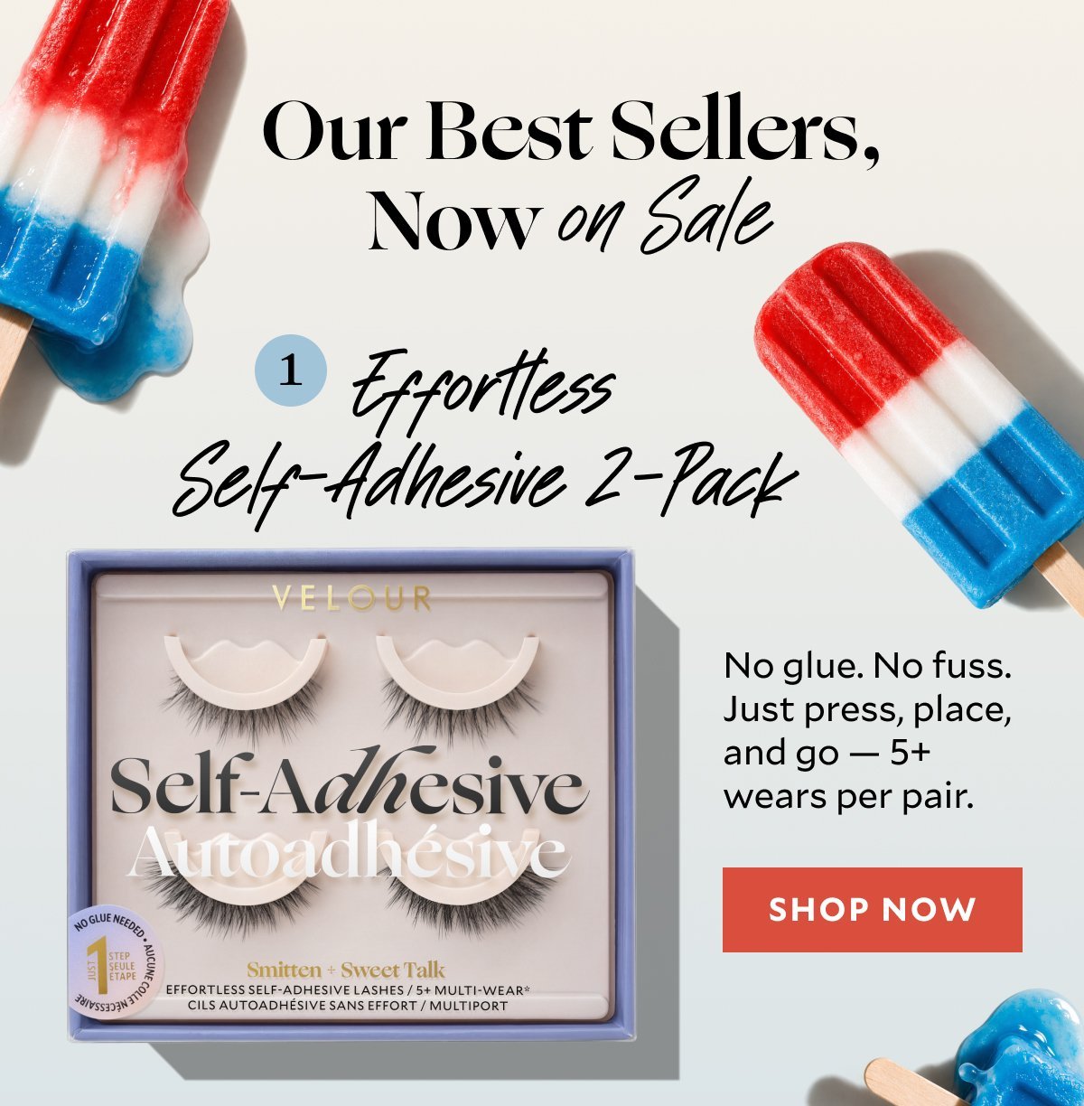 Our Best Sellers, Now on Sale​ - Effortless Self-Adhesive 2-Pack​  No glue. No fuss. Just press, place, and go — 5+ wears per pair.​