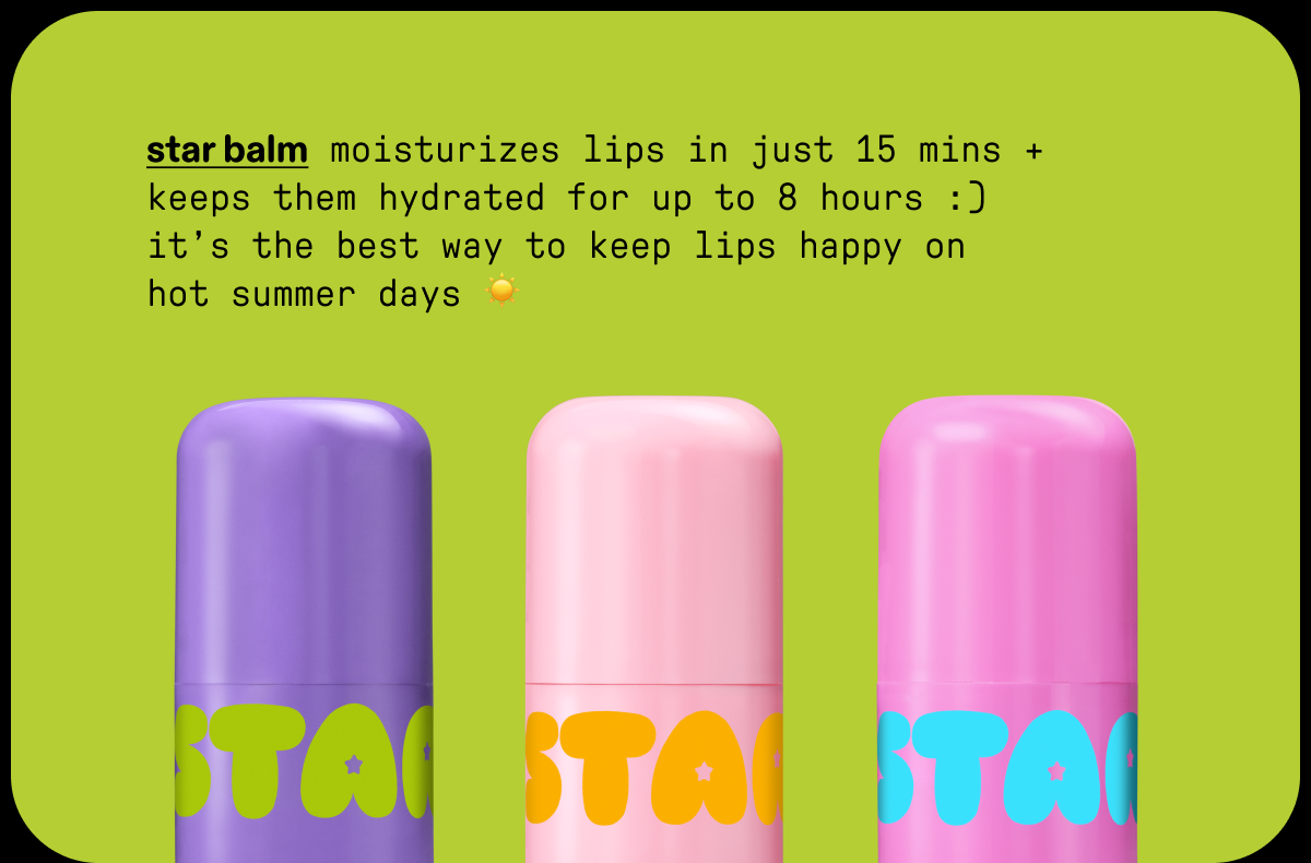 star balm moisturizes lips in just 15 min + keeps them hydrated for up to 8 hours :)