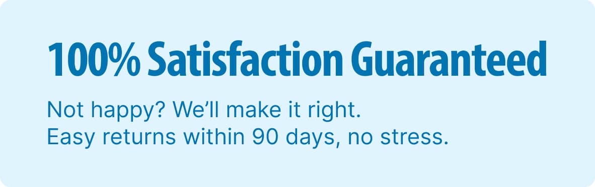100% satisfaction guaranteed.