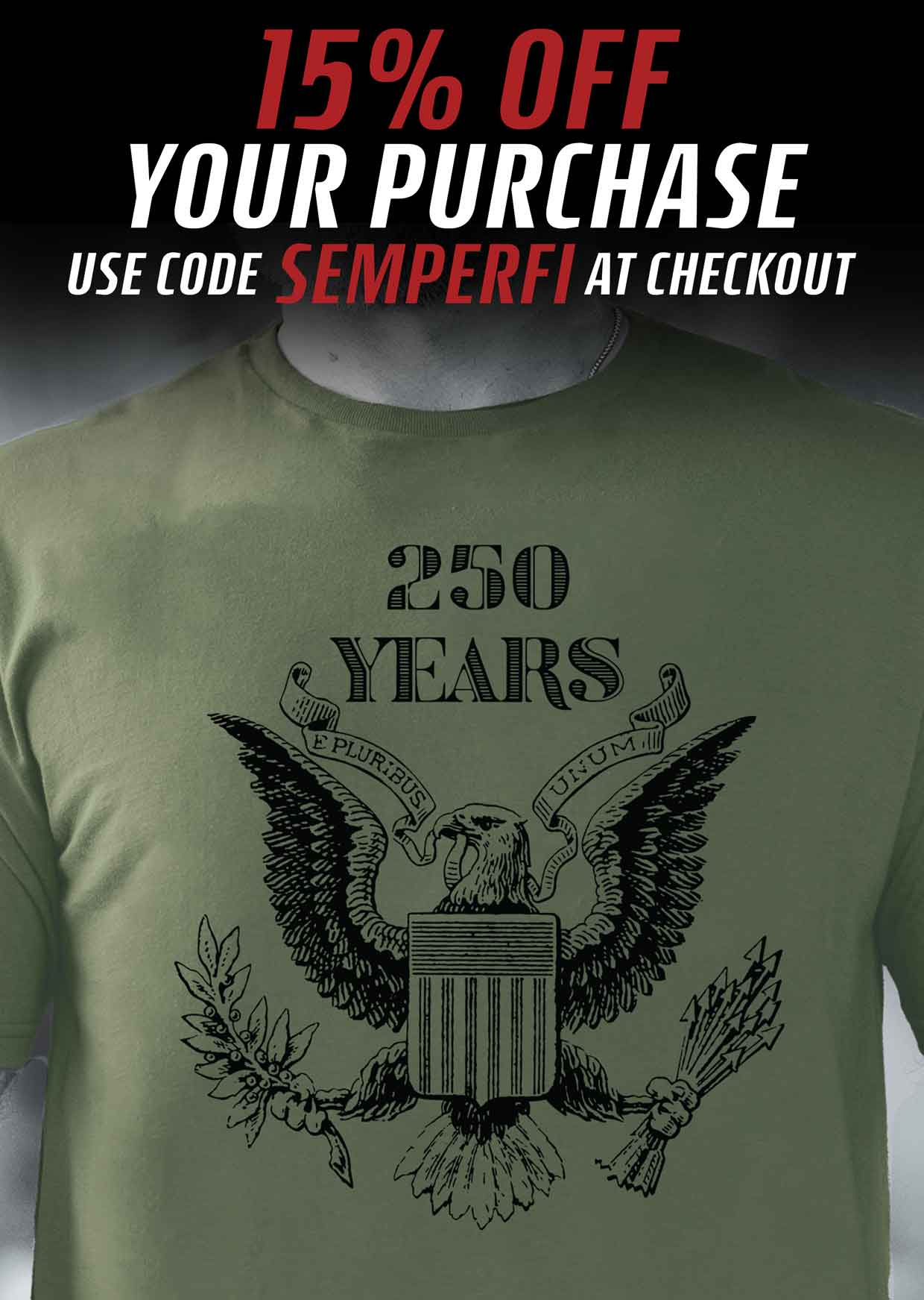 15% Off your purchase. use code SEMPERFI At Checkout