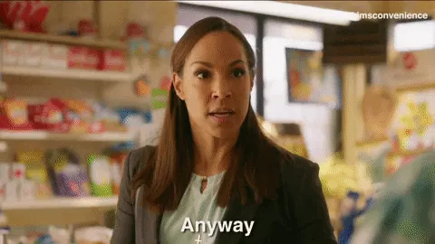 A woman in a convenience store saying, "I should go away from this conversation."