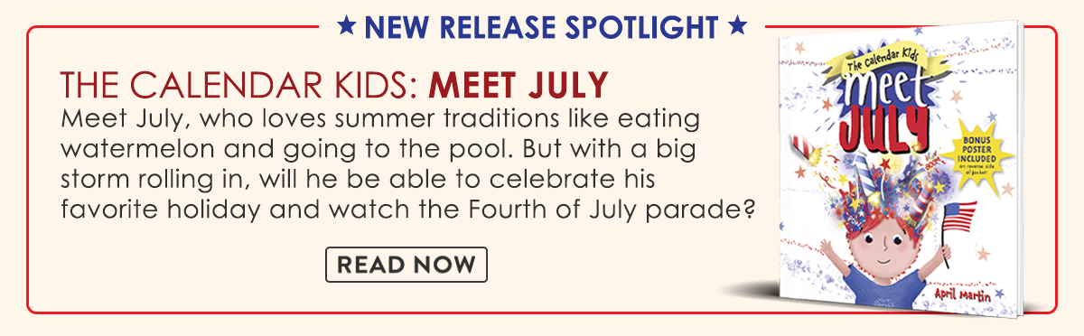 NEW RELEASE SPOTLIGHT! Meet July: A children's book to teach about the Fourth of July, friendship, and summer fun! Meet July, who loves summer traditions like eating watermelon and going to the pool. But with a big storm rolling in, will he be able to celebrate his favorite holiday and watch the Fourth of July parade?