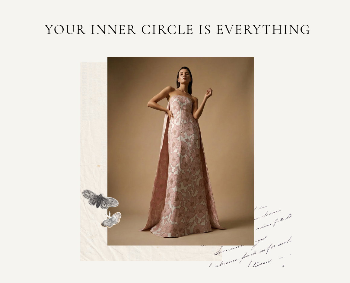 your inner circle is everything