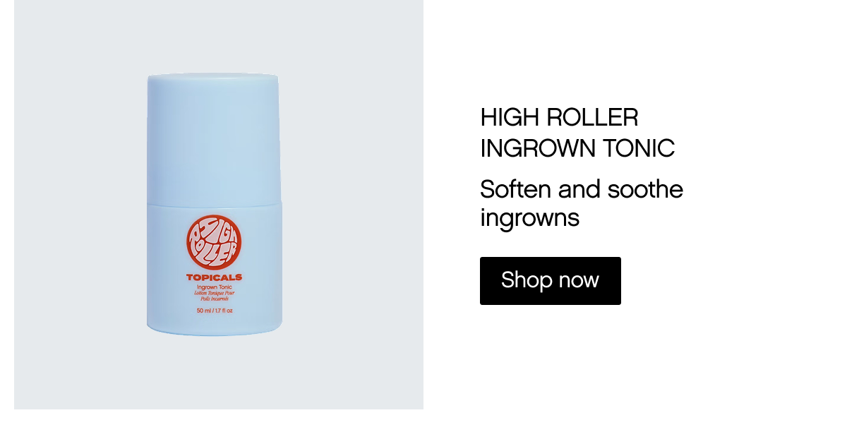 High Roller Ingrown Tonic