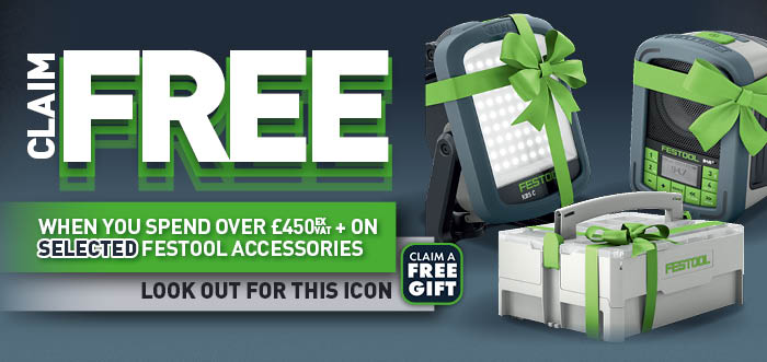 Claim a FREE Gift when you spend £450 (Ex VAT) on Festool Accessories