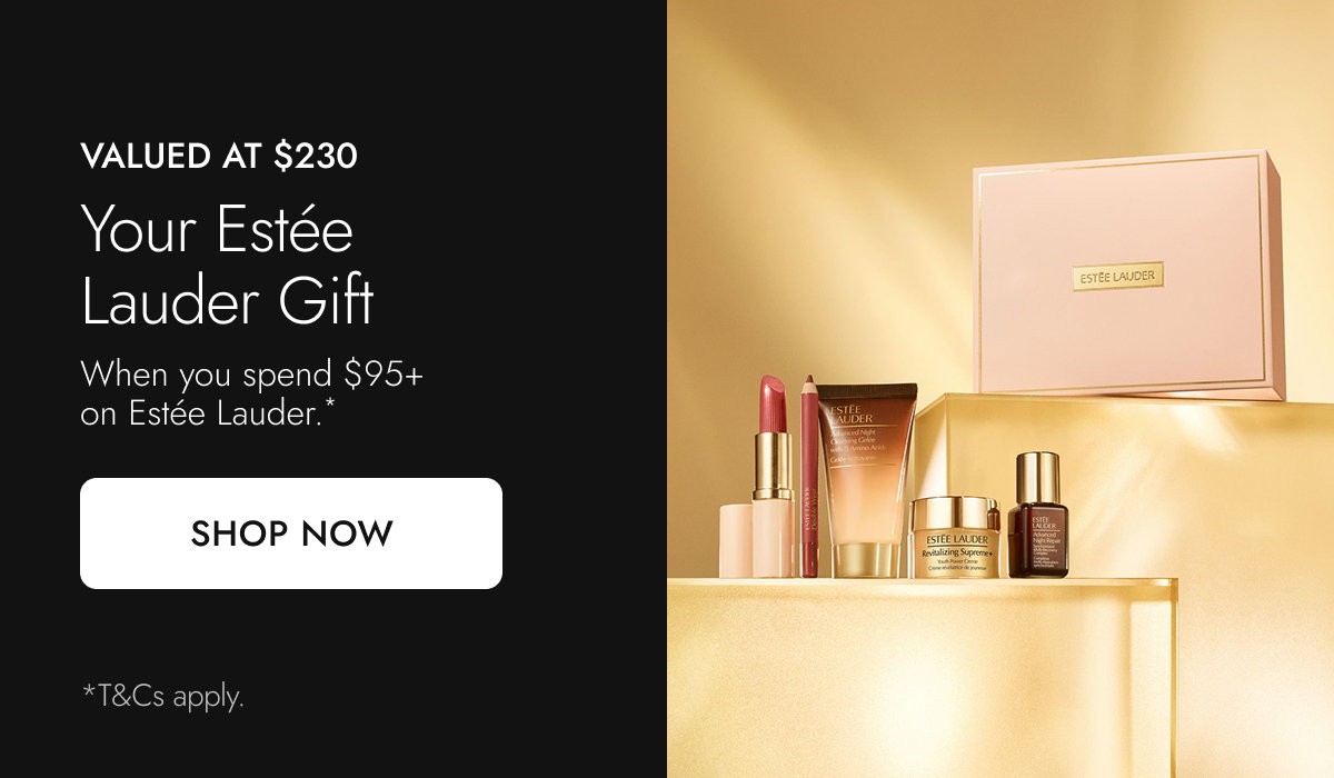 Your Estée Lauder Gift. Shop Now.