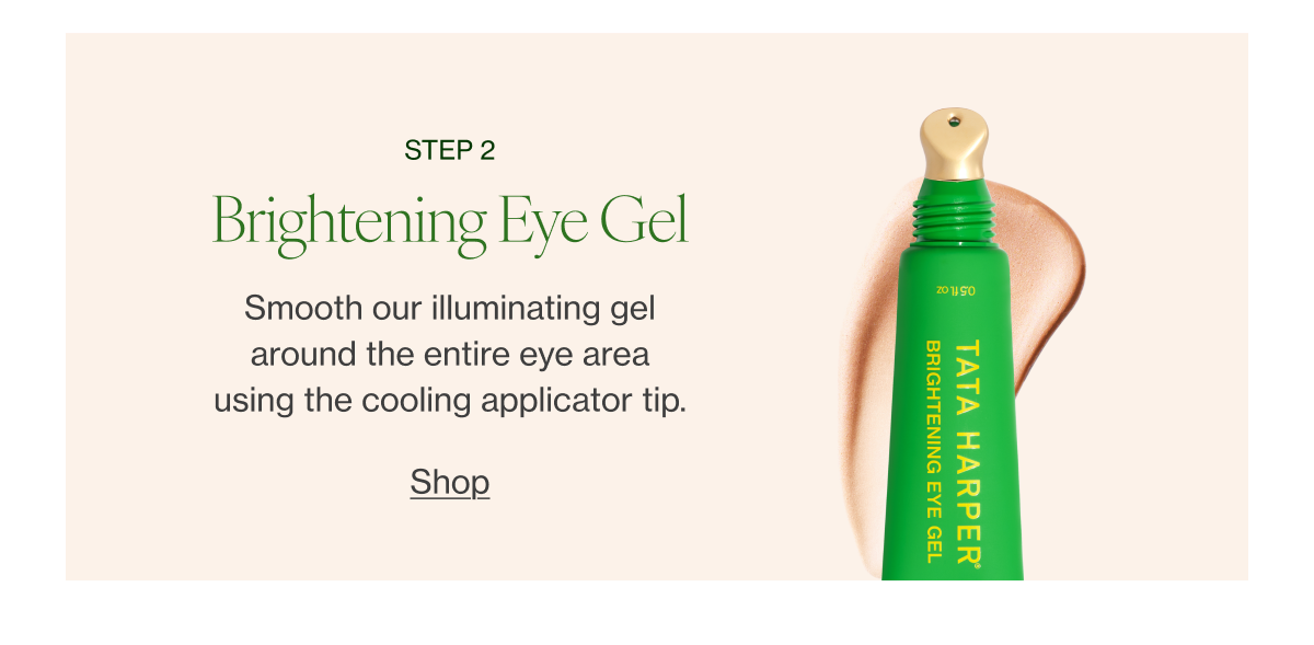    Smooth our illuminating gel around the entire eye area using the cooling applicator tip. 
