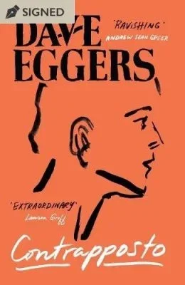 Contrapoposto by Dave Eggers | SIGNED EDITION