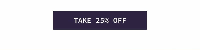 Take 25% Off