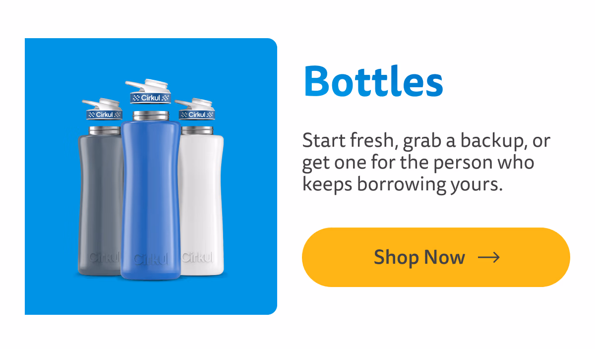 Shop Now (Bottles) - Cirkul