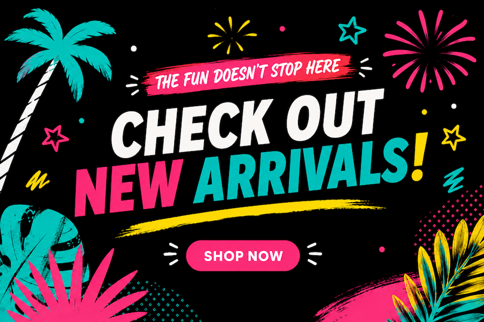 Check Out New Arrivals