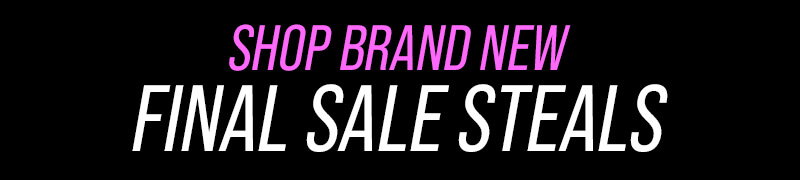 Shop Brand New Final Sale Steals