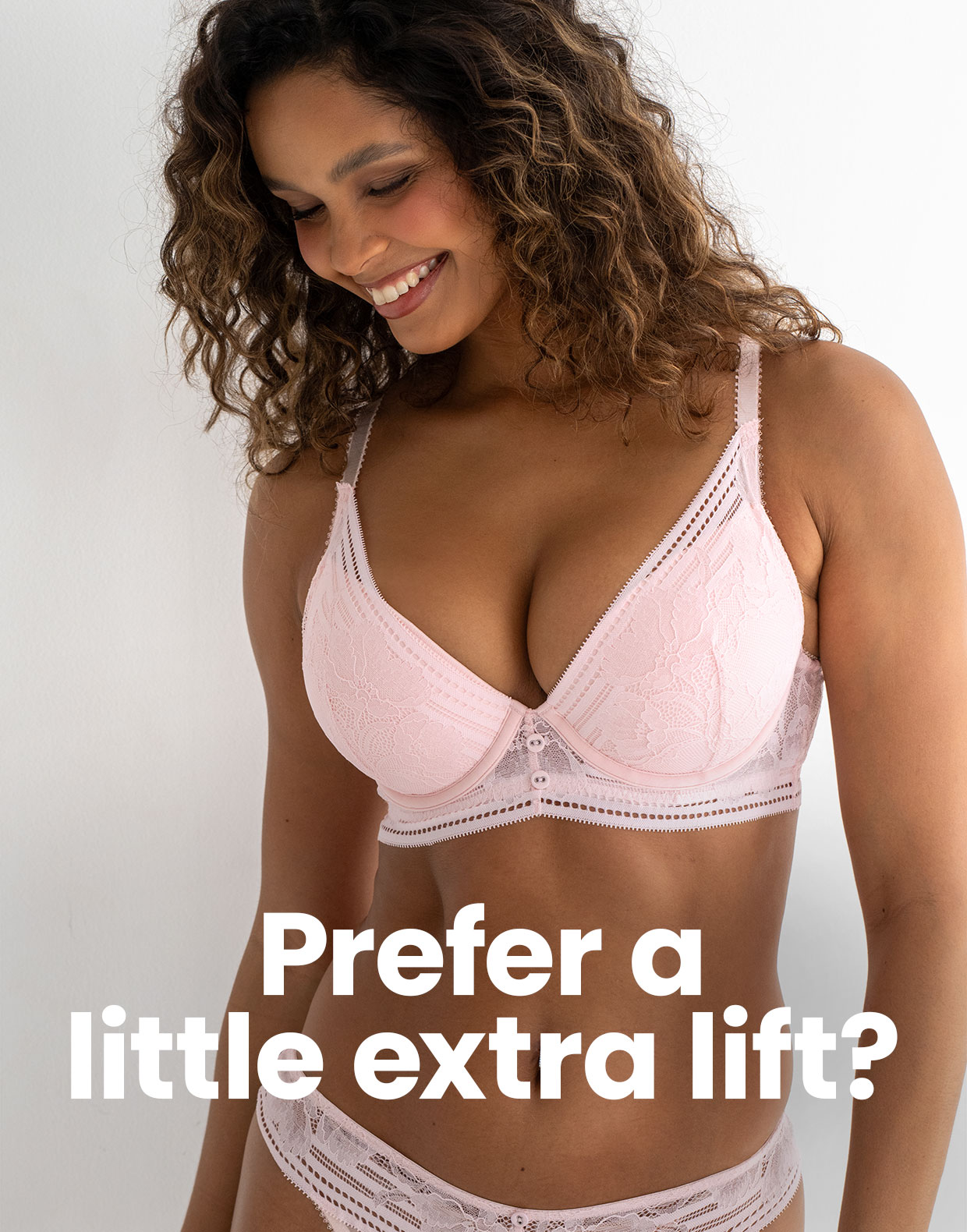 Prefer a little extra lift?