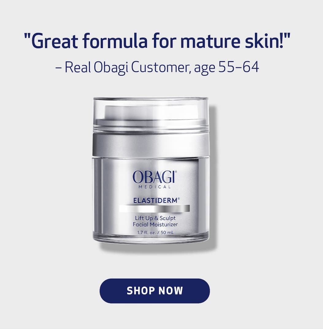 "Great formula for mature skin!" – Real Obagi Customer, age 55–64 CTA: SHOP NOW